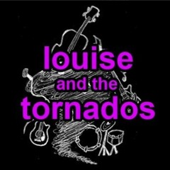 Louise and the Tornados