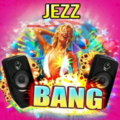 Jezz (Bang)
