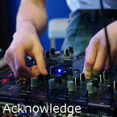 Acknowledge