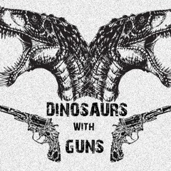 DINOSAURS WITH GUNS!