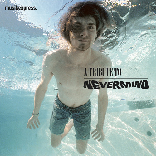 A Tribute To Nevermind: Bands covern das Nirvana-Album Teil III