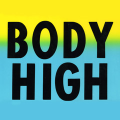 BODYHIGH