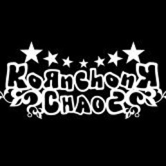 KORNCHONKCHAOS