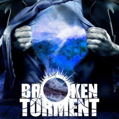 Brokentorment