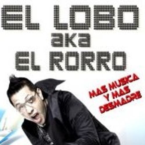 Stream El Lobo aka El RoRRo ! music | Listen to songs, albums ...