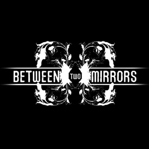 Stream between two mirrors music | Listen to songs, albums, playlists ...