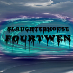 Slaughterhouse Fourtwen