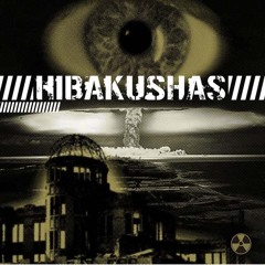HIBAKUSHAS