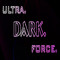 Ultra Dark Force