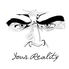 Your Reality
