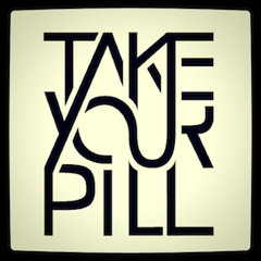 Take Your Pill