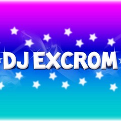 Dj Excrom-