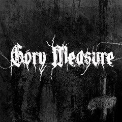 Gory Measure