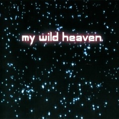My Wild Heaven
