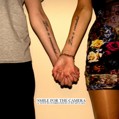 Smile For The Camera - What Are You Made Of