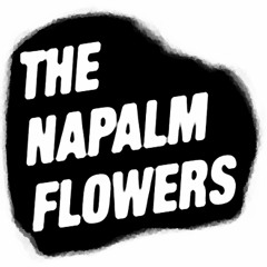 The Napalm Flowers