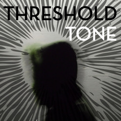 Threshold Tone