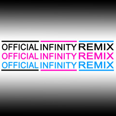 officialinfinityremix