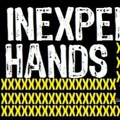 Inexpert Hands