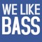 WE like BASS