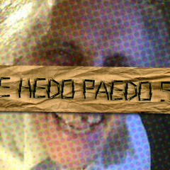 The Hedo Paedo's
