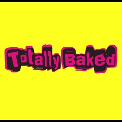 TotallyBaked