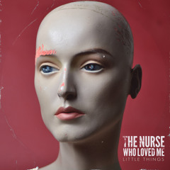 The Nurse Who Loved Me