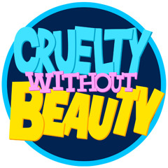 Cruelty Without Beauty