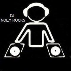 Dj NoEy RoCk$