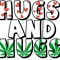 Hugs And Nugs