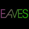 EAVES