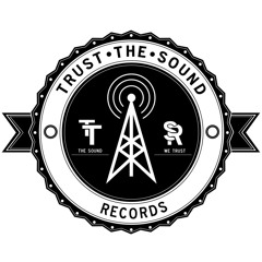 TrusTheSound™ Records