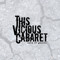 ThisViciousCabaret