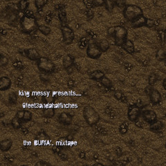 King Messy presents....