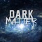 Dark MatteR