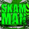 SkamMan-Dubstep