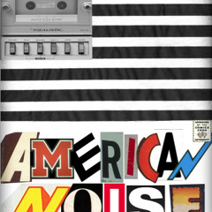 American Noise