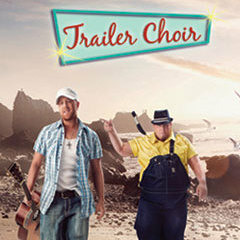 Trailer Choir