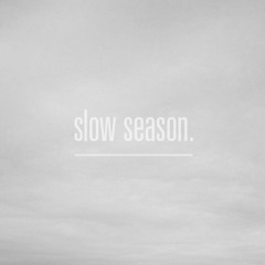 slowseason