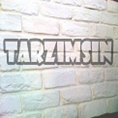 tarzımsın