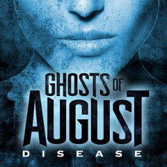GHOSTS OF AUGUST