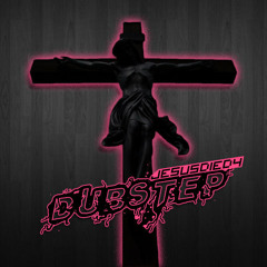JesusDiedFourDubstep