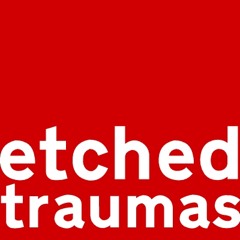 etchedtraumas