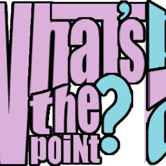 what'sthepointpodcast?