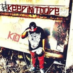 Kid (Keepin' It Dope)