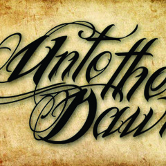 unto the dawn