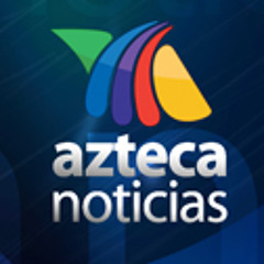 Azteca Noticias