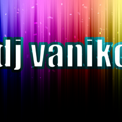 Dj Vanikc