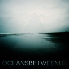 Oceans Between Us