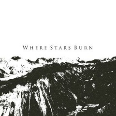 Where Stars Burn